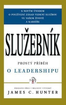 Služebník - Prostý příběh o leadershipu