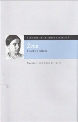 Žena - Otázky a reflexe (Sebrané spisy Edity Steinové)