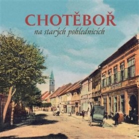 Chotěboř na starých pohlednicích