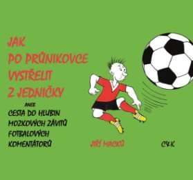 Jak po průnikovce vystřelit z jedničky