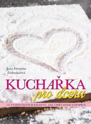 Kuchařka pro dceru - 5. přepracované vydání