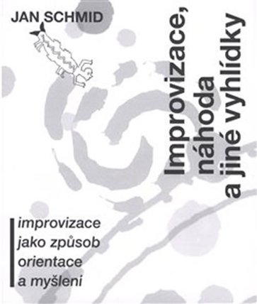Improvizace, náhoda a jiné vyhlídky