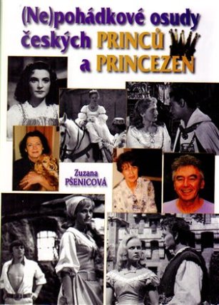 (Ne)pohádkové osudy českých princů a princezen