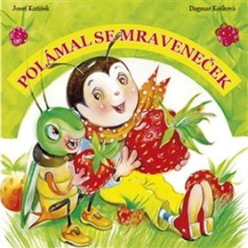 Polámal se mraveneček