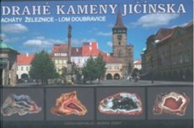 Drahé kameny Jičínska - Acháty Železnice - lom Doubravice
