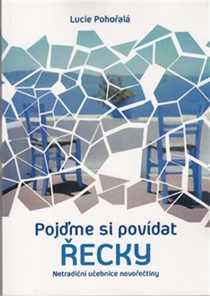 Pojďme si povídat řecky - Netradiční učebnice novořečtiny