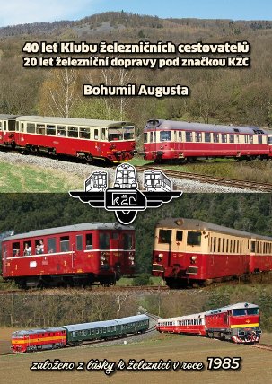 40 let Klubu železničních cestovatelů, 20 let železniční dopravy pod značkou KŽC