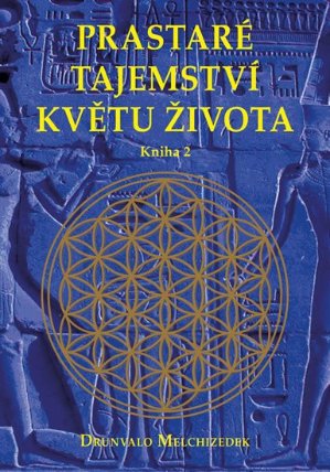 Prastaré tajemství květu života - sv. 2