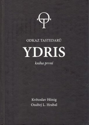 Ydris: kniha první. Odkaz tastedarů 1