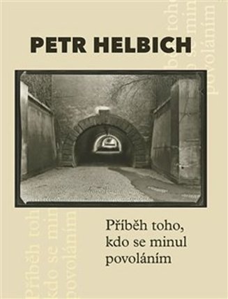 Příběh toho, kdo se minul povoláním