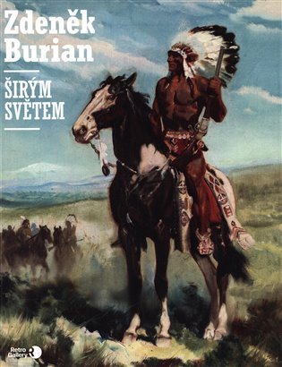 Zdeněk Burian: Širým světem