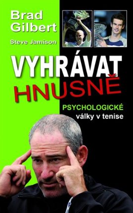 Vyhrávat hnusně - Psychologické války v tenise