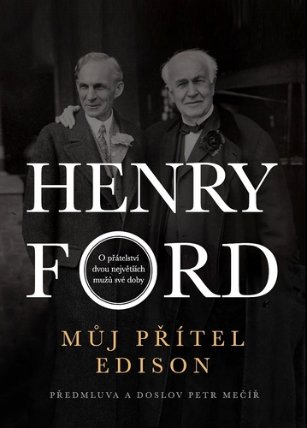 Můj přítel Edison - O přátelství dvou největších mužů své doby