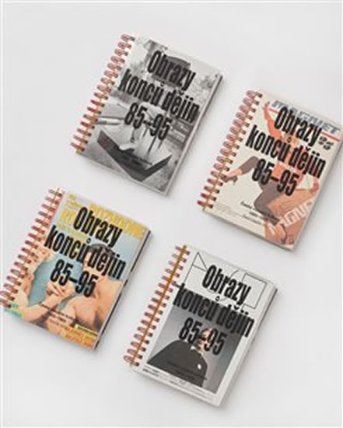 Obrazy konců dějin - Česká vizuální kultura 1985-1995
