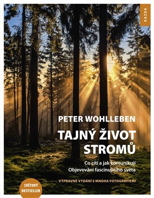 Tajný život stromů: co cítí, jak komunikují. Výpravné, textově nekrácené vydání