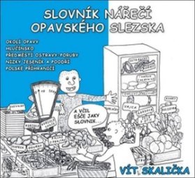 Slovník nářečí Opavského Slezska