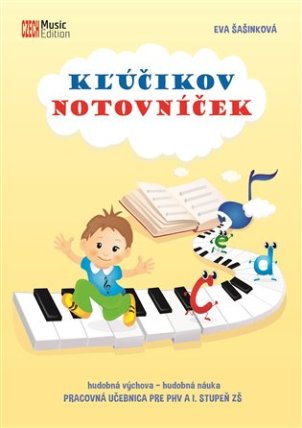 Kľúčikov notovníček - hudobná výchova - hudobná náuka (Pracovná učebnica pre PHV a I. stup