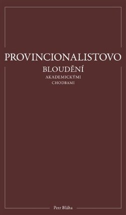 Provincionalistovo bloudění akademickými chodbami