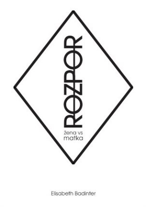 ROZPOR: žena vs. matka