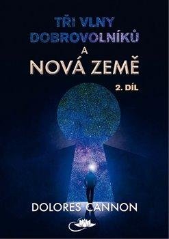 Tři vlny dobrovolníků a Nová Země - 2. díl