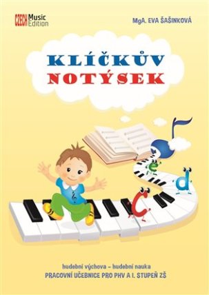 Klíčkův notýsek - hudební výchova - hudební nauka (pracovní učebnice pro PHV a I. stupeň ZŠ)