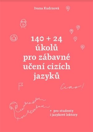 140 + 24 úkolů pro zábavné učení cizích jazyků