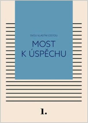 Most k úspěchu - Svou vlastní cestou 1