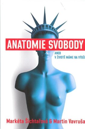 Anatomie svobody aneb V životě máme na výběr