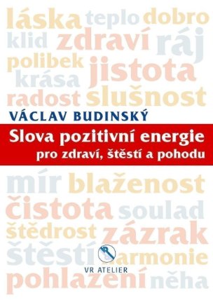 Slova pozitivní energie pro zdraví, štěstí a pohodu