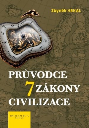 Evropa včera. Evropa dnes. Zítra? - Praktický průvodce sedmi zákony, kterými se řídí civil