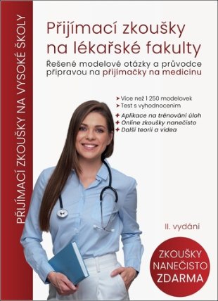 Přijímací zkoušky na lékařské fakulty - Řešené modelové otázky a průvodce přípravou na při