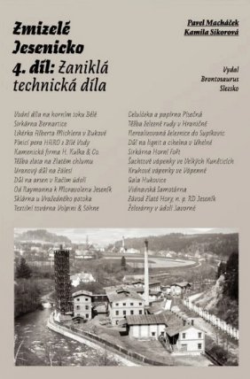 Zmizelé Jesenicko 4. díl: Zaniklá technická díla