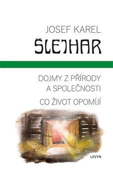 Dojmy z přírody a společnosti / Co život opomíjí