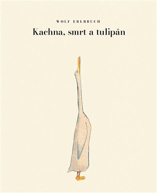Kachna, smrt a tulipán