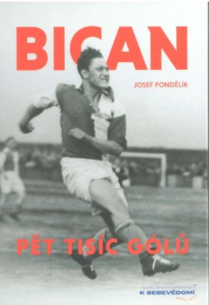Bican - Pět tisíc gólů