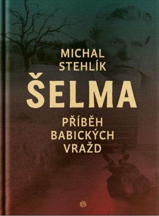 Šelma - Příběh babických vražd