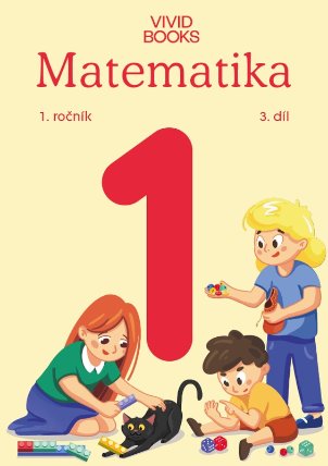 Pracovní učebnice matematiky 1. ročník 3. díl
