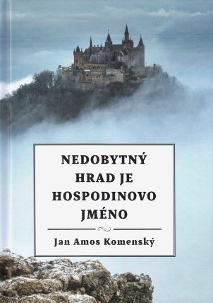 Nedobytný hrad je Hospodinovo Jméno