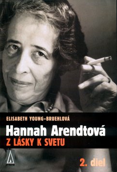 Hannah Arendtová Z lásky k svetu