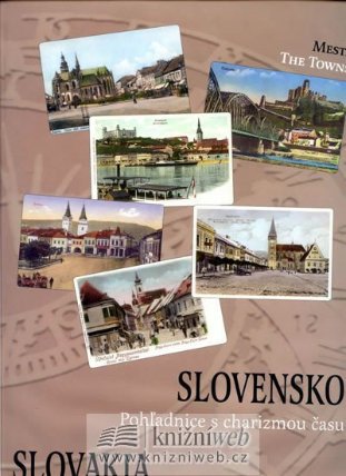 Slovensko - Pohladnice s charizmou času (slovensky/anglicky)