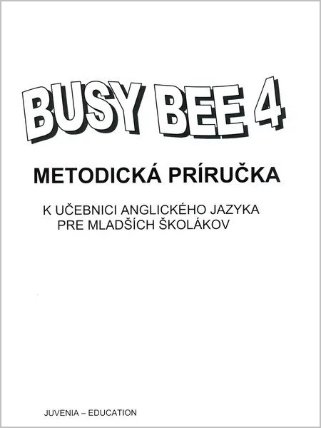 Busy Bee 4 Metodická príručka