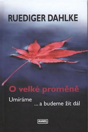 O velké proměně. Umíráme… a budeme žít dál