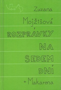 Rozprávky na sedem dní + Makarena