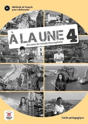A la une 4 (A2.2) – Guide pédagogique