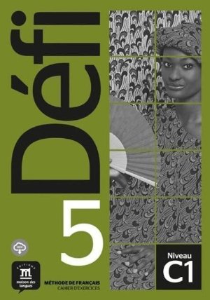 Défi 5 (C1) - Cahier d´exercices + MP3 téléchargeables
