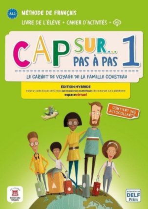 Cap Sur 1 pas a pas (A1.1) - Édition hybride Livre de l´éleve/Cahier d´exercices + Espacev