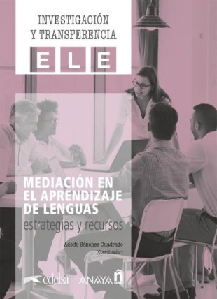 INVESTIGACION Y TRANSFERENCIA ELE - Mediación en el aprendizaje de lenguas: estrategias y