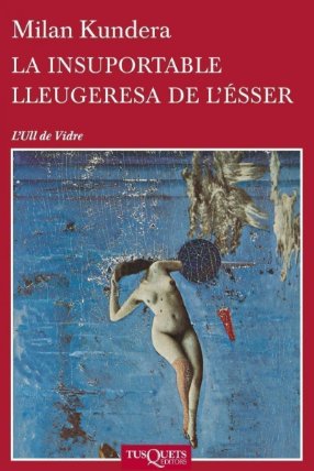 La Insuportable Lleugeresa De L'ésser - katalánsky