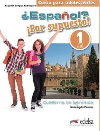 ?Espaňol? Por supuesto! 1/A1 EJERCICIOS
