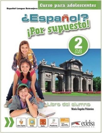 Espanol? 2/A2 Por supuesto!: Libro del alumno